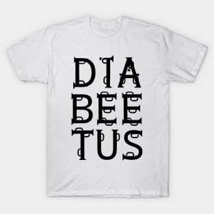 Diabeetus T-Shirt